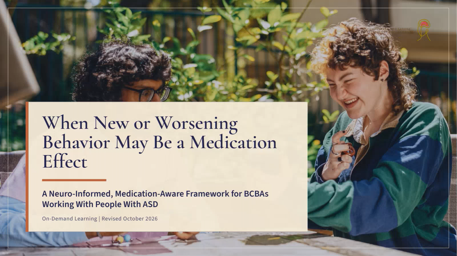 When New or Worsening Behavior May Be a Medication Effect